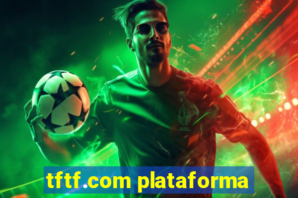 tftf.com plataforma